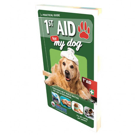 PRACTICAL GUIDE : 1ST AID FOR MY DOG