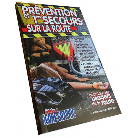 LE GUIDE PRATIQUE : PREVENTION ET 1ERS SECOURS SUR LA ROUTE